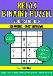 Omslag van Binaire Puzzel Relax - 6x6 Raster - 100 Puzzels Groot Lettertype - Lekker Easy Level!