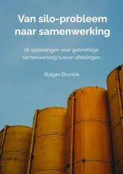 Omslag van Van silo-probleem naar samenwerking