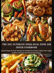 Omslag van The XXL Ultimate Ninja Dual Zone Air Fryer Cookbook