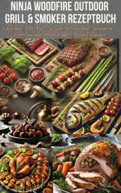 Omslag van Ninja Woodfire Outdoor Grill & Smoker Rezeptbuch