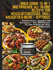 Omslag van Ninja Combi 12-in-1 Multikocher: All-in-One Rezepte für Heißluftfritteuse, Grill, Backofen & mehr – SFP700EU