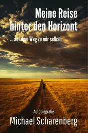 Omslag van Meine Reise hinter den Horizont ... auf dem Weg zu mir selbst