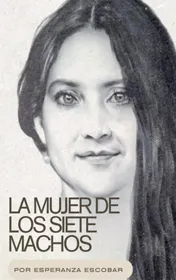 Omslag van La mujer de los siete machos