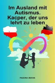 Omslag van Im Ausland mit Autismus. Kacper, der uns lehrt zu leben