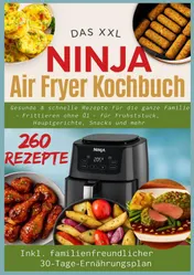 Omslag van Gesunde und schnelle Rezepte für die ganze Familie – Frittieren ohne Öl für Frühstück, Hauptgerichte, Snacks und mehr