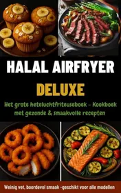 Omslag van Halal Airfryer Deluxe: Het grote heteluchtfriteuseboek