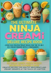 Omslag van The Ultimate Ninja CREAMi Deluxe Recipe Book– Over 200 Frozen Treat Ideas for the 10-in-1 Ice Cream Maker with 3 Containers