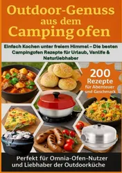 Omslag van Outdoor Genüsse aus dem Campingofen: -Perfekt für Omnia-Ofen-Nutzer und Liebhaber der Outdoorküche