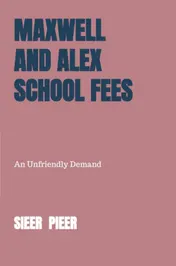 Omslag van Maxwell and Alex School Fees
