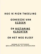 Omslag van Hoe ik mijn tweeling geneesde van eczeem en histamine klachten