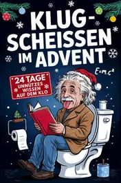 Omslag van Klugscheissen im Advent - 24 Tage unnützes Wissen für das stille Örtchen