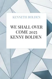 Omslag van We Shall Over Come 2025 Kenny Bolden