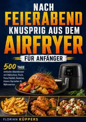Omslag van Nach Feierabend knusprig aus dem Airfryer für Anfänger