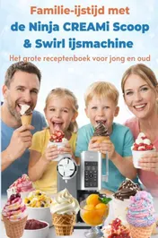 Omslag van Familie-ijstijd met de Ninja CREAMi Scoop & Swirl ijsmachine – Het grote receptenboek voor jong en oud