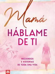 Omslag van Mamá, háblame de ti