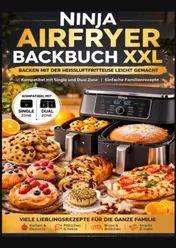 Omslag van Ninja Airfryer Backbuch XXL: Backen mit der Heißluftfritteuse leicht gemacht | Kompatibel mit Single und Dual Zone | Einfache Familienrezepte