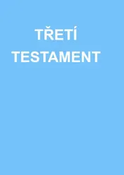 Omslag van TŘETÍ TESTAMENT
