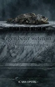 Omslag van Tegen beter weten in
