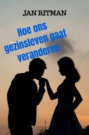 Omslag van Hoe ons gezinsleven gaat veranderen