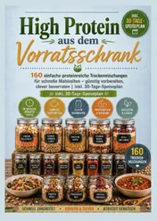 Omslag van High Protein aus dem Vorratsschrank: 160 einfache proteinreiche Trockenmischungen für schnelle Mahlzeiten – günstig vorbereiten, clever bevorraten