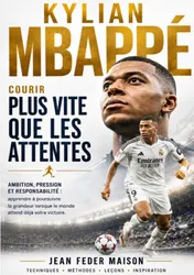 Omslag van KYLIAN MBAPPÉ - COURIR PLUS VITE QUE LES ATTENTES