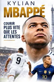 Omslag van KYLIAN MBAPPÉ : COURIR PLUS VITE QUE LES ATTENTES