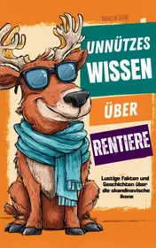 Omslag van Unnützes Wissen über Rentiere – Lustige Fakten über die skandinavische Ikone