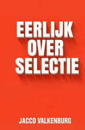 Omslag van Eerlijk over selectie (hardcover)