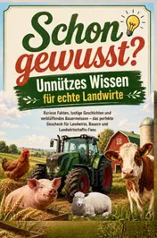Omslag van Schon gewusst? Unnützes Wissen für echte Landwirte