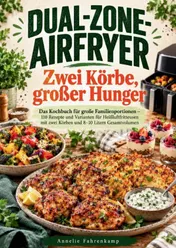 Omslag van Dual-Zone-Airfryer: Zwei Körbe, großer Hunger