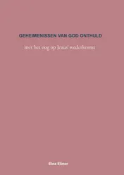 Omslag van GEHEIMENISSEN VAN GOD ONTHULD