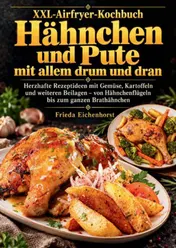 Omslag van XXL-Airfryer-Kochbuch – Hähnchen und Pute mit allem drum und dran