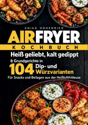 Omslag van Airfryer – Heiß geliebt, kalt gedippt