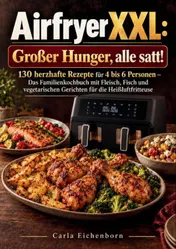 Omslag van Airfryer XXL: Großer Hunger, alle satt!