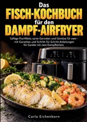Omslag van Das Fisch-Kochbuch für den Dampf-Airfryer
