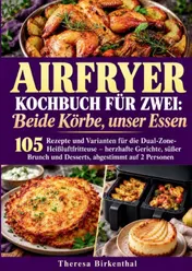 Omslag van Airfryer-Kochbuch für zwei: Beide Körbe, unser Essen
