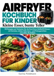 Omslag van Airfryer-Kochbuch für Kinder: Kleine Esser, bunte Teller