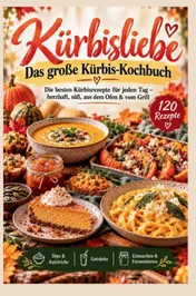 Omslag van Kürbisliebe – Das große Kürbis-Kochbuch