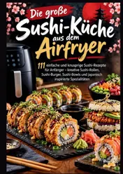 Omslag van Die große Sushi-Küche aus dem Airfryer