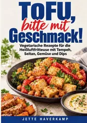 Omslag van Tofu, bitte mit Geschmack!