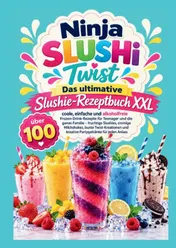 Omslag van Ninja SLUSHi Twist – Das ultimative Slushie-Rezeptbuch XXL