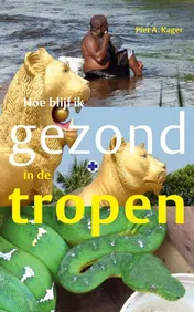 Omslag van Hoe blijf ik gezond in de tropen