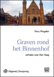 Omslag van Graven rond het Binnenhof - Grote letter uitgave