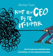 Omslag van Komt een CEO bij de IT-dokter