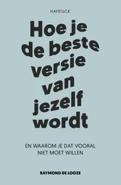 Omslag van Hoe je de beste versie van jezelf wordt