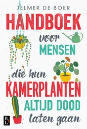 Omslag van Handboek voor mensen die hun kamerplanten altijd dood laten gaan