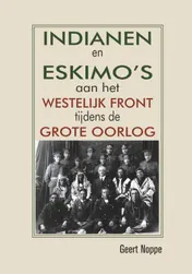 Omslag van Indianen en Eskimo’s aan het westelijk front tijdens de Grote Oorlog