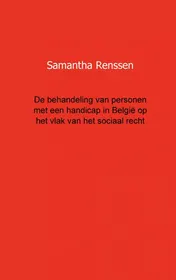 Omslag van De behandeling van personen met een handicap in Belgie op het vlak van het sociaal recht