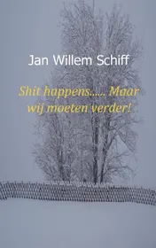 Omslag van Shit happens...... Maar wij moeten verder!
