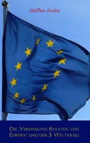 Omslag van Die ,Vereinigten Staaten von Europa' und der 3. Weltkrieg